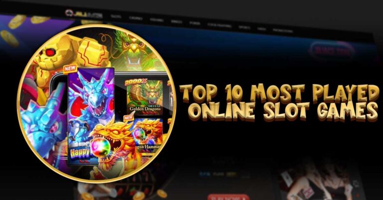 Top 10 Most Played Online Slot Games